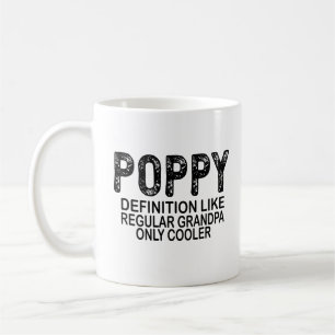 POPPY Definition Like Regular Grandpa Only Cooler Coffee Mug