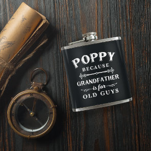 Poppy | Funny Grandfather Is For Old Guys Flask