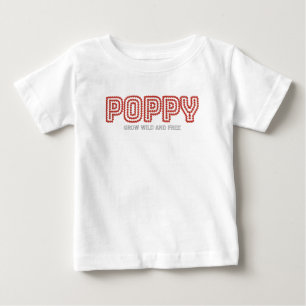 Poppy Grow Wild Free Cute Floral Graphic Outline Baby T-Shirt