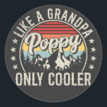 Poppy Like a Grandpa Only Cooler Retro Classic Round Sticker<br><div class="desc">Poppy Like a Grandpa Only Cooler fatherhood Retro Vintage Funny Crew Graphic design Gift Classic Round Stickers Classic Collection.</div>