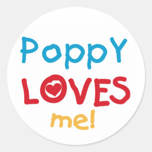 Poppy Loves Me T-shirts and Gifts Classic Round Sticker