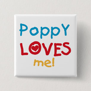 Poppy Loves Me T-shirts and Gifts Pinback Button