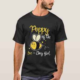 Poppy Of The Bee Day Girl Birthday Party T Shirt