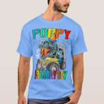 Poppy Of The Birthday Boy Monster Truck Dinosaur  T-Shirt<br><div class="desc">Poppy Of The Birthday Boy Monster Truck Dinosaur  .</div>