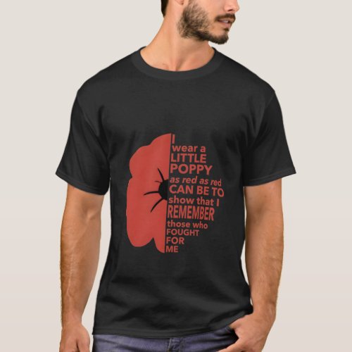 Poppy Poem For Anzac Day And Remembrance Day T_Shirt