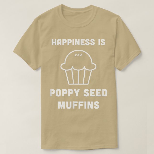 Poppy Seed Muffins Breakfast Brunch Cooking Pastry T-Shirt (Design Front)