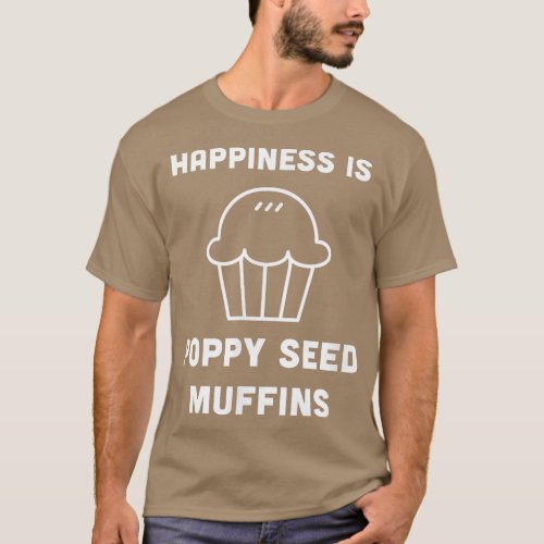 Poppy Seed Muffins Breakfast Brunch Cooking Pastry T_Shirt