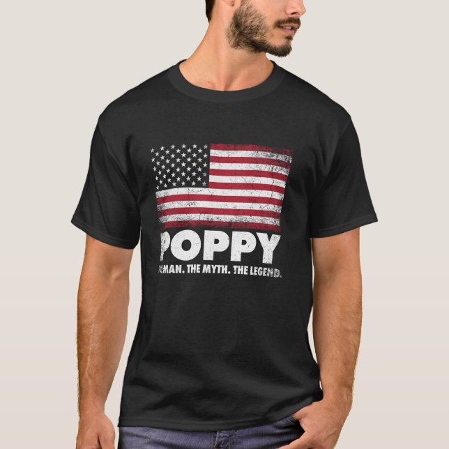 Poppy The Man Myth Legend American Flag Fathers Da T-Shirt (Front)