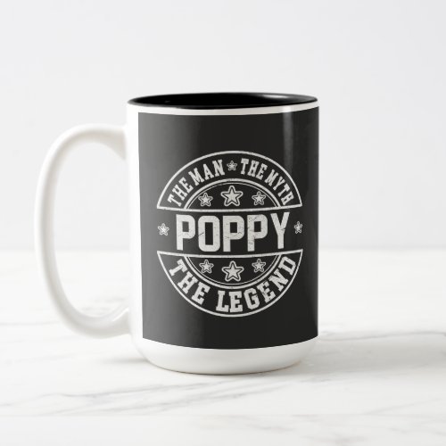 Poppy The Man The Myth The Legend Fathers Day Two_Tone Coffee Mug