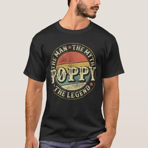 Poppy The Man The Myth The Legend Grandpa Gift T_Shirt