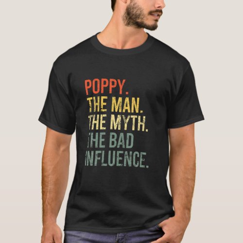 Poppy The Man The Myth The Legend Vintage Retro Fa T_Shirt
