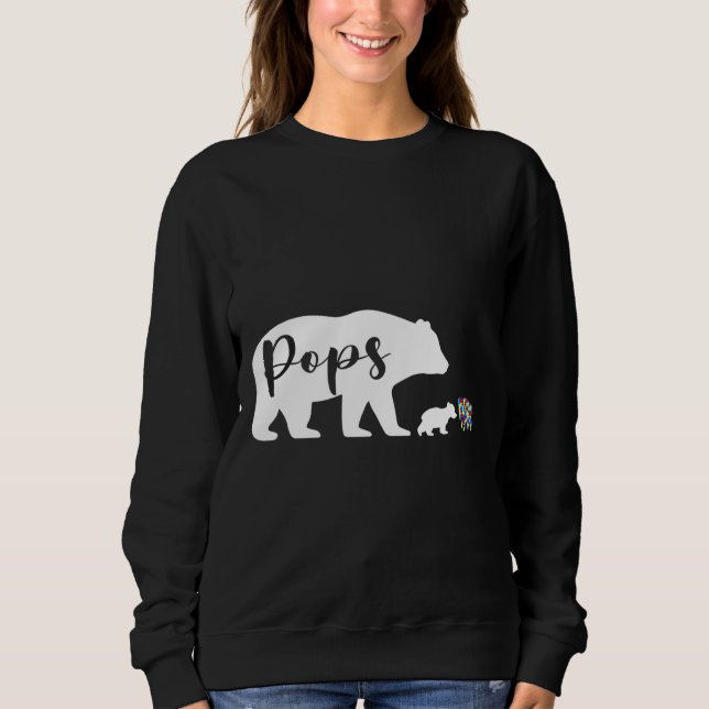 Pops Bear Autism Awareness Love Support Family Aut Sweatshirt (Front)