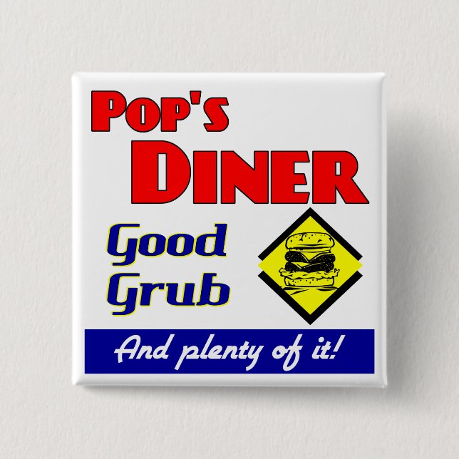 Pops Diner Kitchen Saying Pinback Button (Front)
