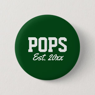 "Pops - est. date" novelty Button