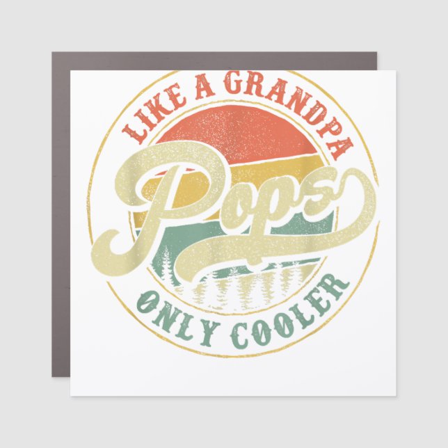 Pops Like a Grandpa Only Cooler Retro Gift Pops Da Car Magnet (Front)