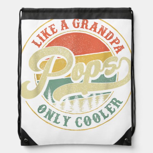 Pops Like a Grandpa Only Cooler Retro Gift Pops Da Drawstring Bag