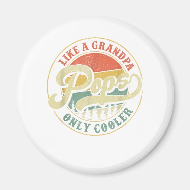 Pops Like a Grandpa Only Cooler Retro Gift Pops Da Magnet (Front)