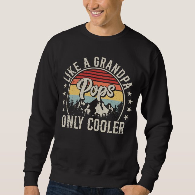 Pops Like a Grandpa Only Cooler Retro Men Sweatshirt (Front)
