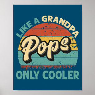 Pops Like A Grandpa Only Cooler Vintage Dad Poster