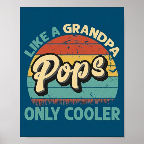 Pops Like A Grandpa Only Cooler Vintage Dad Poster