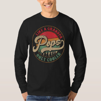 Pops Like A Grandpa Only Cooler Vintage Retro Pops T-Shirt