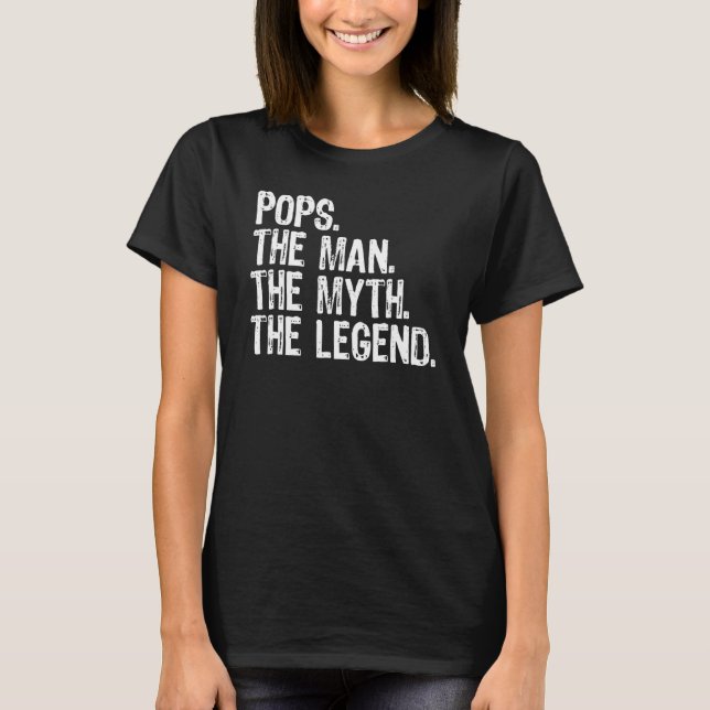 Pops Man Myth Legend Dad Grandpa Father's Day 2023 T-Shirt (Front)