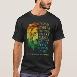 POPS Never Gives Up Lion Down Syndrome T21 T-Shirt