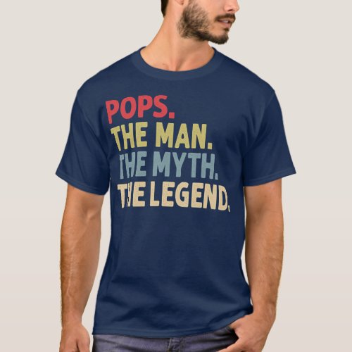 POPS THE MAN THE MYTH THE LEGEND Fathers Day  T_Shirt