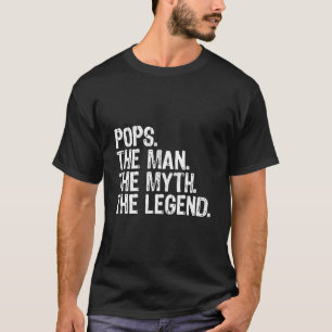 Pops The Man The Myth The Legend Gift Christmas T-Shirt