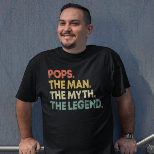 Pops The Man The Myth The Legend Retro Dad Papa T_Shirt