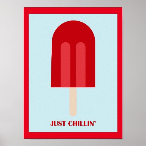 POPSICLE JUST CHILLING FUN SUMMER TREATS PUN MOTTO POSTER