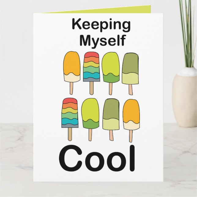 Popsicle Keeping Myself Cool Summer  Card (Front)