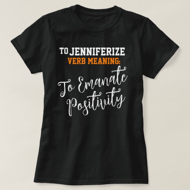 Popular Name Jennifer Positivity Birthday Gift T-Shirt (Design Front)