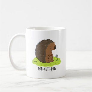 Por-Cute-Pine Funny Porcupine Pun  Coffee Mug