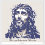Por su dolorosa Pasi&#243;n - Portrait of Jesus Sticker