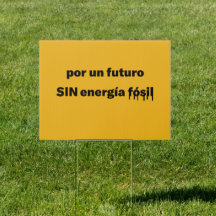 por un futuro, SIN energia fosil Yard Sign