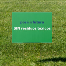 por un futuro SIN resíduos tóxicos Yard Sign