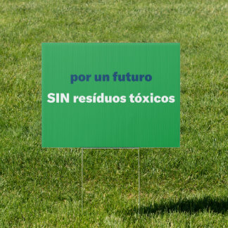 por un futuro SIN resíduos tóxicos Yard Sign
