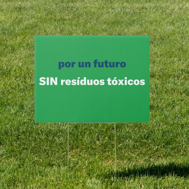 por un futuro SIN resíduos tóxicos Yard Sign (Insitu)