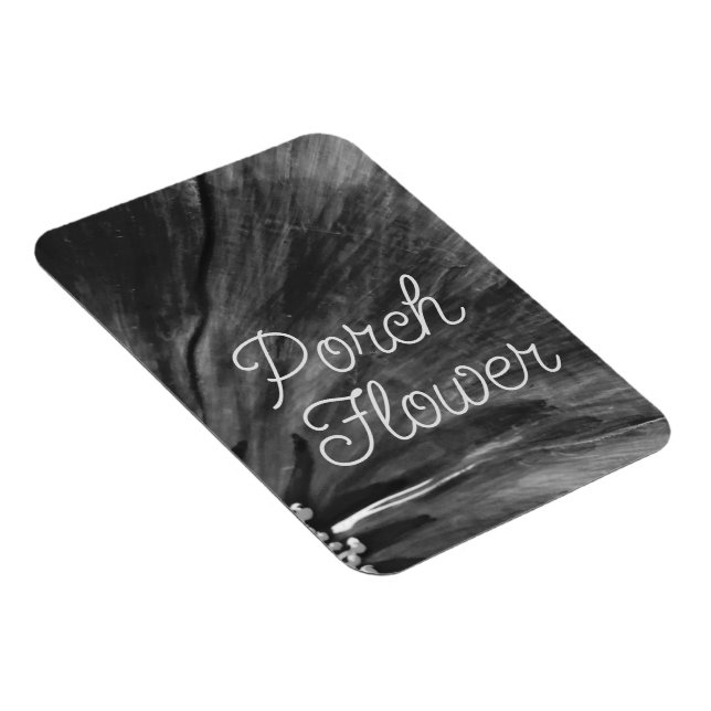 Porch Flower / Black and White / Flexible Photo Magnet (Right Side)