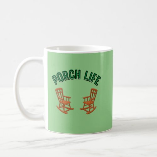 Porch Life Coffee Mug