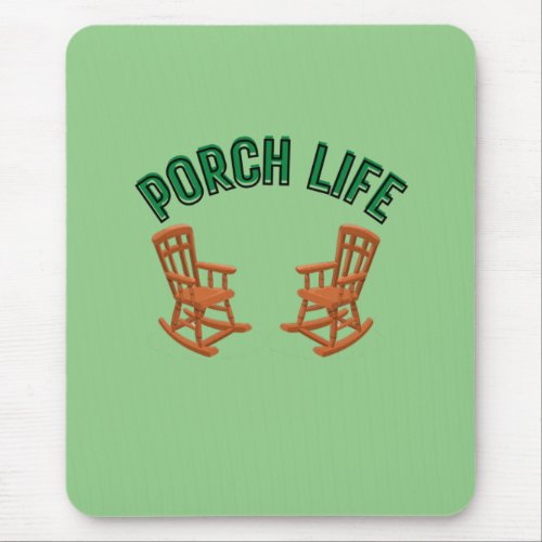 Porch Life Mouse Pad