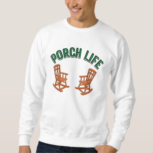 Porch Life Sweatshirt