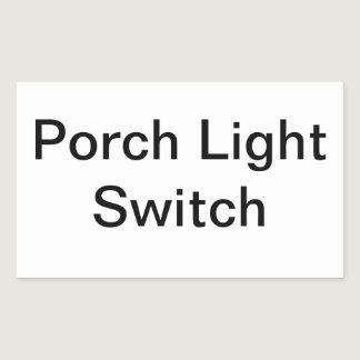 Porch Light switch Sign Rectangular Sticker