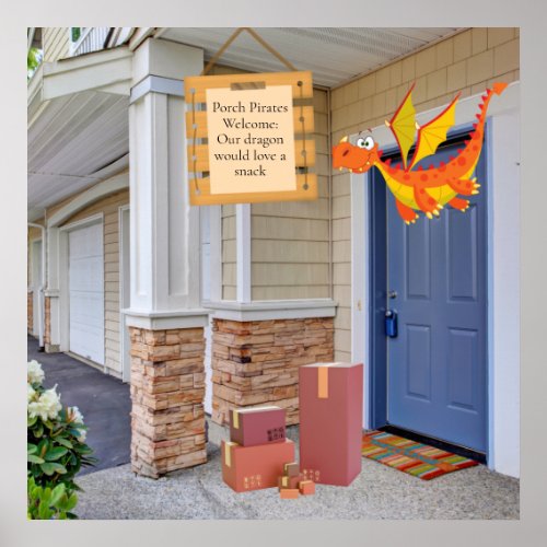 Porch Pirates Welcome Dragon would love a snack  Poster