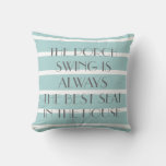Porch Swing Best Seat In The House, Teal Stripes Throw Pillow at Zazzle