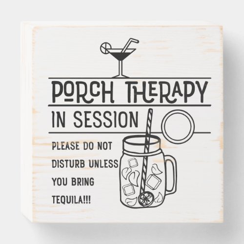Porch Therapy in Session  Wooden Box Sign