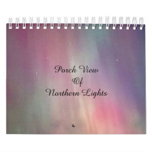 Porch View Of Northern Lights / Three / Calendar