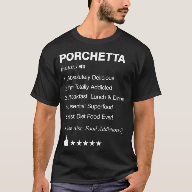 Porchetta Definition Meaning food  T-Shirt (Front)