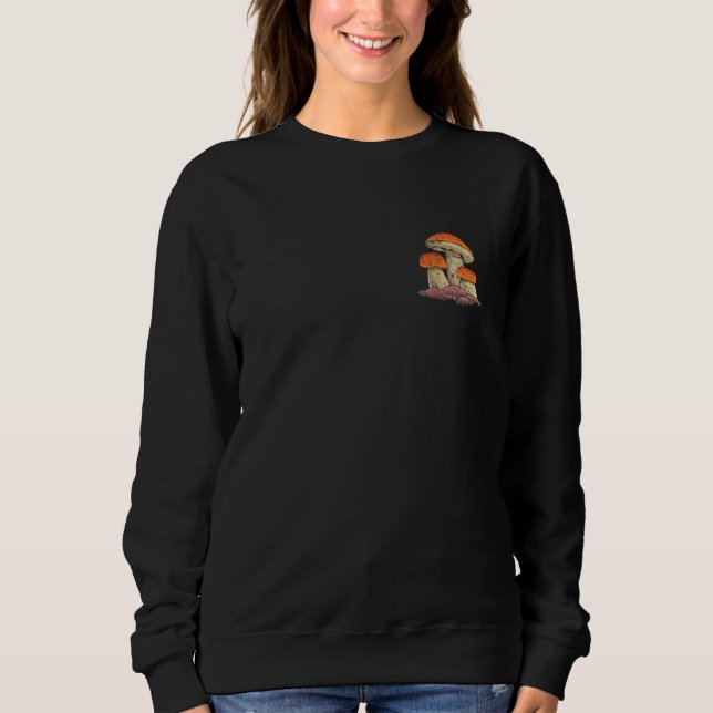 Porcini Mushroom On Chest Mushroom Collecting Sweatshirt (Front)